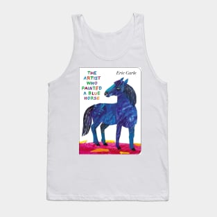 eric carle - a Blue Horse Tank Top